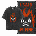 I Said I'm Fine - Angry Cat