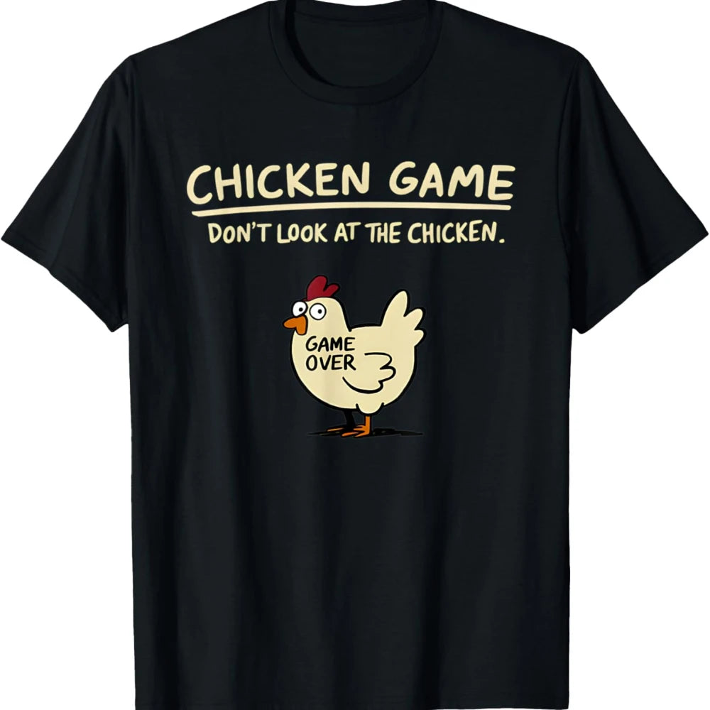 Chicken Game Don't Look At The Chicken T-Shirt